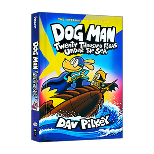 英文原版 Dog Man 11: Twenty Thousand Fleas Under The Sea 神探狗狗的冒险11 精装全彩漫画章节书 英文版 进口英语原版书籍