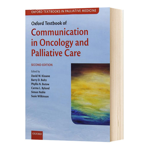 Oxford Textbook of Communication in Oncology and Palliative Care 英文原版 肿瘤学和姑息治疗 David W. Kissane