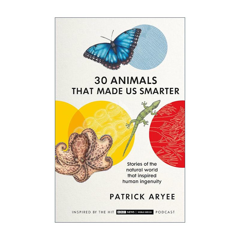 英文原版 30 Animals That Made Us Smarter 三十种帮助人类进步的动物 精装 Patrick Aryee 英文版 进口英语原版书籍