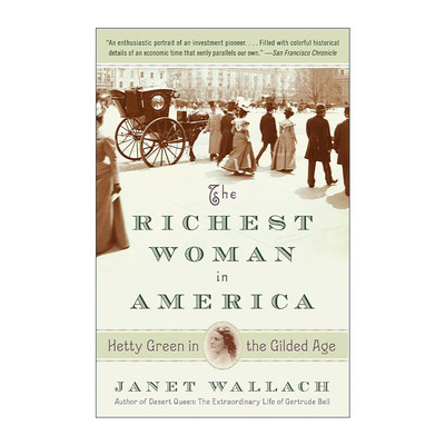 英文原版 The Richest Woman in America 镀金时代的海蒂·格林Hetty Green 美国女首富传记 Janet Wallach英文版进口英语原版书籍
