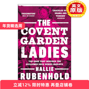英文原版 The Covent Garden Ladies 考文特花园的女人们 海莉·鲁本霍德 英剧名姝灵感来源 英文版 进口英语原版书籍