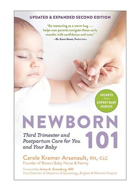 英文原版 Newborn 101 新手妈妈必读101 孕晚期及产后护理秘诀 第二版 专业婴儿护理师Carole Kramer Arsenault 进口英语原版书籍