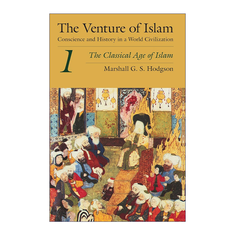 英文原版 The Venture of Islam Volume 1 伊斯兰文明 卷一 Marshall G. S. Hodgson 英文版 进口英语原版书籍