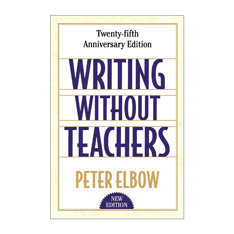 英文原版 Writing Without Teachers 无师自通的写作指南 Peter Elbow 英文版 进口英语原版书籍
