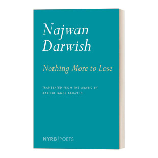 达尔维什诗选 Nothing 一无所有 英文原版 纽约书评诗人系列 英文版 Darwish More 进口书籍 Lose Najwan 巴勒斯坦诗人纳吉文