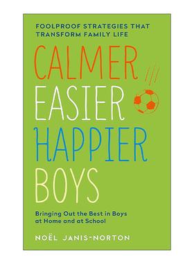 英文原版 Calmer Easier Happier Boys 更冷静 更简单 更快乐的男孩 育儿专家 诺埃尔·詹尼斯·诺顿 英文版 进口英语原版书籍