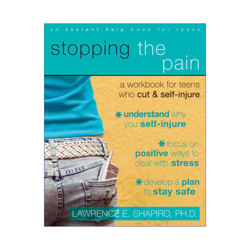 英文原版 Stopping The Pain A Workbook for Teens Who Cut and Self-Injure 停止疼痛 自残青年人 英文版 进口英语原版书籍