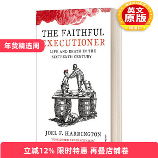 英文原版 The Faithful Executioner 忠实的刽子手 动荡十六世纪的生死荣辱 乔尔·哈林顿 英文版 进口英语原版书籍