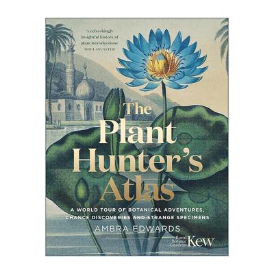 英文原版 The Plant-Hunter's Atlas 植物猎人的世界收藏 英国皇家植物园珍藏画作背后的发现之旅 精装 英文版 进口英语原版书籍