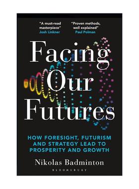 英文原版 Facing Our Futures 面对我们的未来 预见 未来设计和战略如何创造繁荣与增长 英文版 进口英语原版书籍