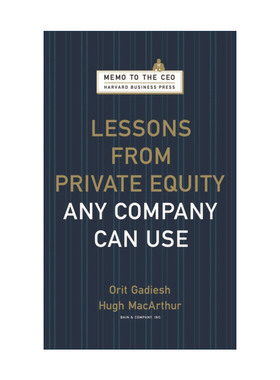 英文原版 Lessons from Private Equity Any Company Can Use Memo to the CEO 私募股权启示录 哈佛商业评论 Orit Gadiesh 精装