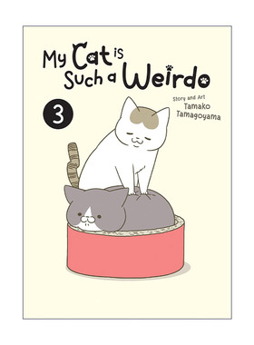 英文原版 My Cat is Such a Weirdo Vol.3 我家的猫又在干怪事了 卷三 治愈宠物漫画 今天也吸收了猫能量作者卵山玉子 英文版