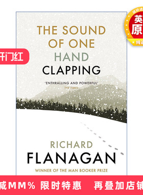 英文原版 The Sound of One Hand Clapping 岁月之门 单手掌声 布克奖作家理查德·弗兰纳根 英文版 进口英语原版书籍