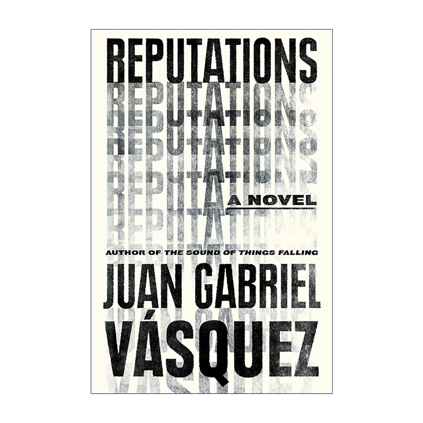 英文原版 Reputations 名誉 坠物之声作者胡安·加夫列尔·巴斯克斯 英文版 进口英语原版书籍