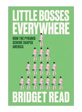 英文原版 Little Bosses Everywhere 无处不在的小老板 金字塔计划如何塑造了美国 营销 精装 英文版 进口英语原版书籍