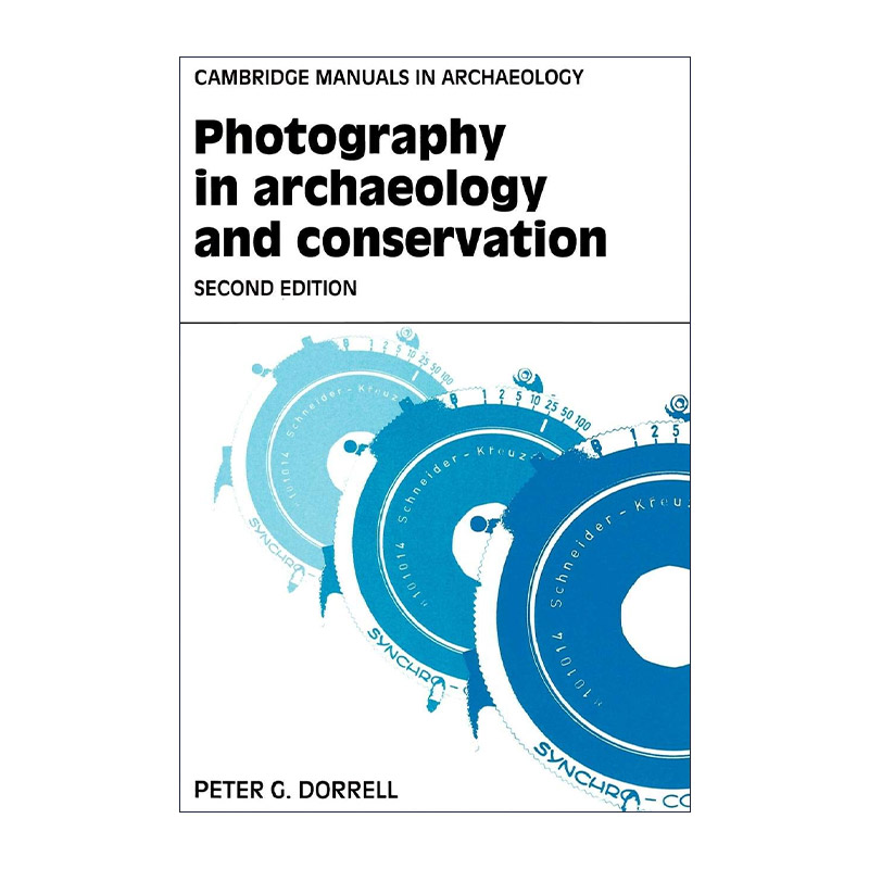 英文原版 Photography in Archaeology and Conservation 摄影在考古及文物保护中的应用 剑桥考古手册系列 进口英语原版书籍