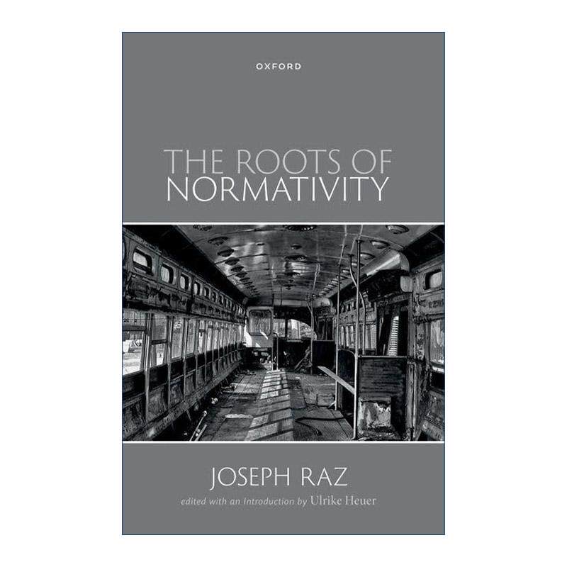英文原版 The Roots of Normativity 规范的根源 约瑟夫·拉兹 英文版 进口英语原版书籍