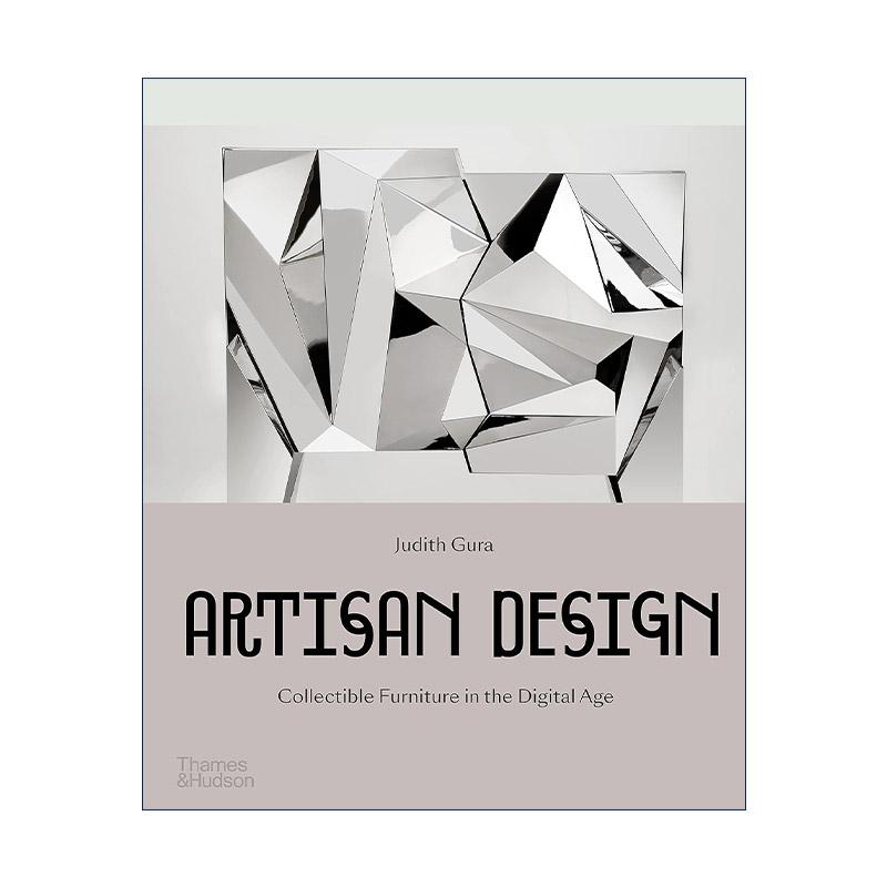 英文原版 Artisan Design Collectible Furniture In The Digital Age 工匠设计 数字时代的收藏家具 艺术设计作品集 精装 英文版