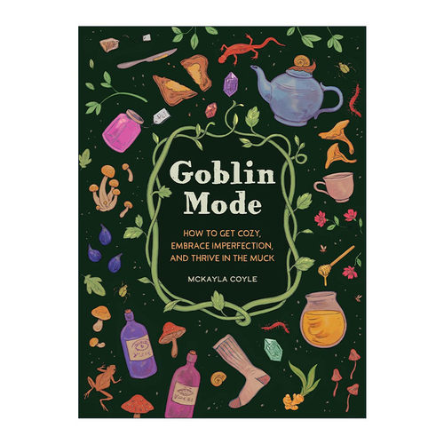 英文原版 Goblin Mode 哥布林模式 如何舒适生活 拥抱不完美 并在泥泞中茁壮成长 McKayla Coyle 精装 英文版 进口英语原版书籍