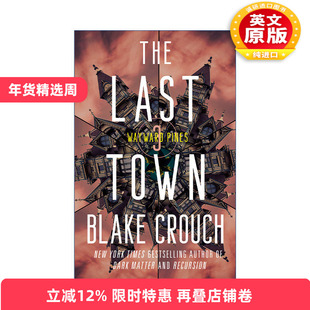 英文原版 The Last Town The Wayward Pines Trilogy 03 最后小镇 松林异境三部曲3 人生复本作者Blake Crouch 英文版 进口书籍