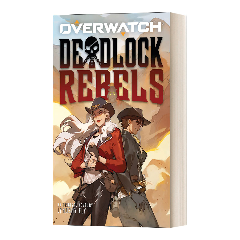 守望先锋原创小说2死局反叛者英文原版小说 Overwatch 2 Deadlock Rebels英文版进口英语原版书籍 Lyndsay Ely-封面