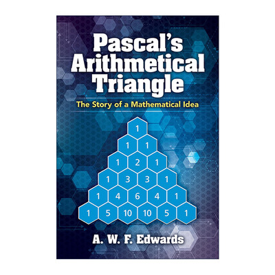英文原版 Pascal's Arithmetical Triangle 帕斯卡算术三角形 数学思想的故事 心灵的嵌齿轮作者A.W.F. Edwards爱德华兹 英文版