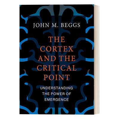 英文原版 The Cortex and the Critical Point The MIT Press 大脑皮层和临界点 了解出现的力量 John M. Beggs 英文版 进口英语书
