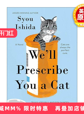 英文原版 We'll Prescribe You a Cat 我们会以猫作为你的处方药 石田祥 日本文学 精装 英文版 进口英语原版书籍