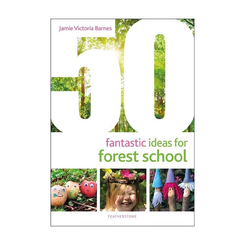 英文原版 50 Fantastic Ideas for Forest School 50个带孩子体验森林学校的奇思妙想 0-5岁孩子启蒙 英文版 进口英语原版书籍