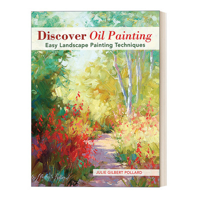 英文原版 Discover Oil Painting 油画风景入门 21个绘画实例探索油画的奥秘 Julie Gilbert Pollard 英文版 进口英语原版书籍