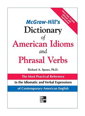 英文原版 McGraw-Hill's Dictionary of American Idoms and Phrasal Verbs 麦克劳希尔 美国英语习语与动词短语大词典 进口英语