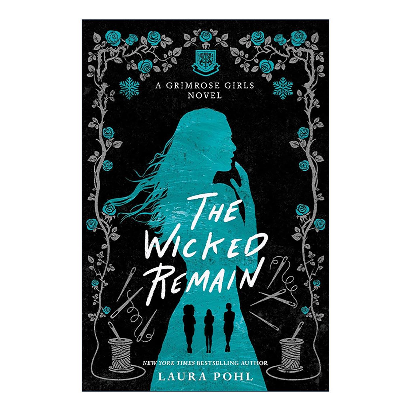 英文原版 Wicked Remain 邪恶残余 格里姆罗斯女孩续篇 青少年奇幻悬疑小说 Laura Pohl 英文版 进口英语原版书籍