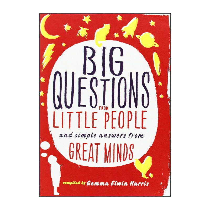 英文原版 Big Questions from Little People And Simple Answers from Great Minds孩子提问题 大师来回答 精装十万个不为什么