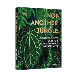 Jungle 不是另一片丛林 进口英语原版 Not 书籍 英文版 Another 精装 英文原版 特殊室内植物种植指南
