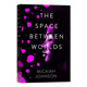 英文原版 穿越空间 英语书籍 Worlds Between 进口原版 The 精装 小说 Space 英文版 米凯亚约翰逊