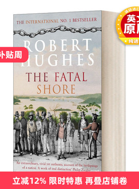 英文原版 The Fatal Shore 致命的海滩 澳大利亚流犯流放史 罗伯特·休斯 英文版 进口英语原版书籍