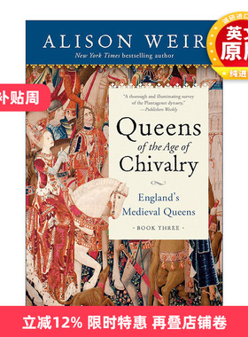 英文原版 Queens of the Age of Chivalry England's Medieval Queens 03 英国中世纪女王系列3 骑士时代女王 历史传记 进口英语