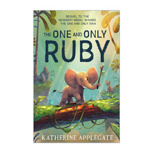 英文原版 The One And Only Ruby 独一无二的露比 独一无二的伊凡作者凯瑟琳·艾波盖特新作 英文版 进口英语原版书籍