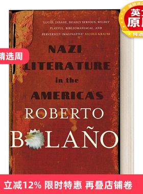英文原版 Nazi Literature in the Americas 美洲纳粹文学 罗贝托·波拉尼奥 致敬博尔赫斯之作 英文版 进口英语原版书籍