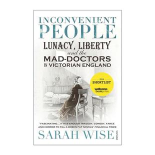 進口英語原版 Inconvenient People 自由 Sarah 瘋人醫生與被邊緣化者 不合時宜之人 英文原版 書籍 Wise 英文版 維多利亞時代
