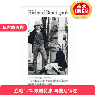 英文原版 Richard Brautigan 理查德·布劳提根作品3合1 含在西瓜糖里 布劳提根诗选 在美国钓鳟鱼 英文版 进口英语原版书籍