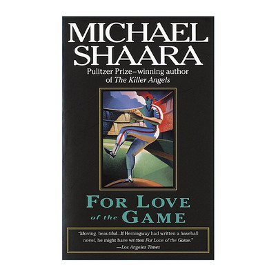 英文原版 For Love of the Game 棒球之爱 同名电影原著 决战葛底斯堡作者 普利策奖得主Michael Shaara 英文版 进口英语原版书籍