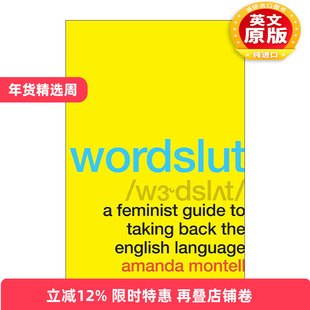 英文原版 Wordslut 语言恶女 女性如何夺回语言 Amanda Montell 英文版 进口英语原版书籍