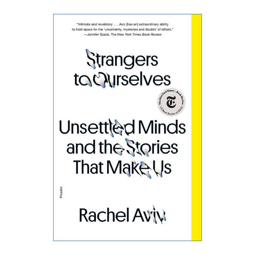 英文原版 Strangers to Ourselves Unsettled Minds and the Stories That Make Us 陌生的自己 不安的心灵和造就我们的故事英文版