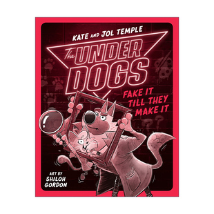 英文原版 The Underdogs 02 Fake It Till They Make It 狗狗侦探系列02 全靠演技 儿童侦探推理章节桥梁故事书 Shiloh Gordon
