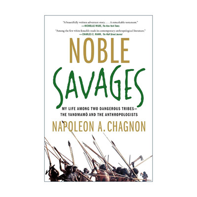 英文原版 Noble Savages 高贵的野蛮人 我在亚诺马米人和人类学家之间的生活 拿破仑·夏侬 英文版 进口英语原版书籍