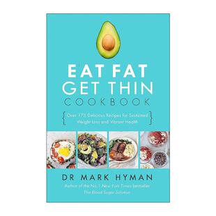 Fat 书籍 进口英语原版 吃对脂肪赢回身材和健康 The Eat 马克?海曼 Thin Get Hyman 英文原版 Cookbook Mark 170多道吃肥见瘦食谱