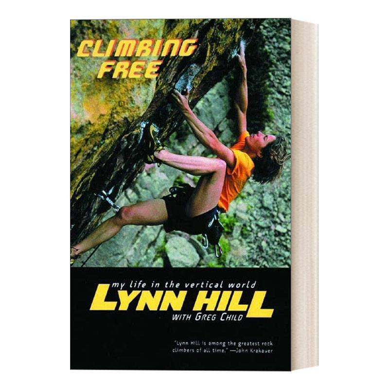 英文原版 Climbing Free 自由攀岩 我在垂直世界 世界上最好的女攀岩运动员林恩&middot;希尔 Lynn Hill 传记 英文版 进口英语原版书籍