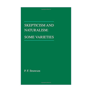 英文原版 Skepticism and Naturalism 怀疑主义与自然主义及其变种 哲学 P. F. Strawson 英文版 进口英语原版书籍