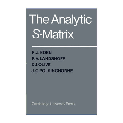英文原版 The Analytic S-Matrix 解析S矩阵 J. Eden 英文版 进口英语原版书籍